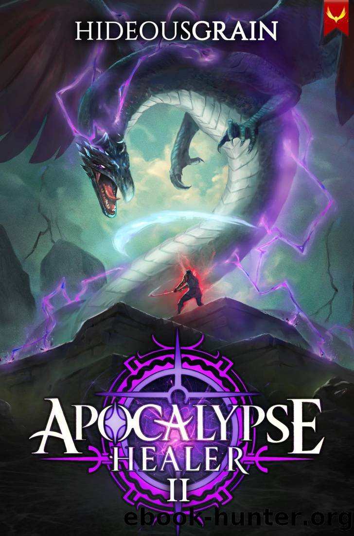 Apocalypse Healer 2: A LitRPG Adventure by HideousGrain