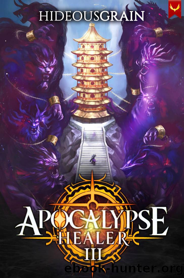 Apocalypse Healer 3: A LitRPG Adventure by HideousGrain