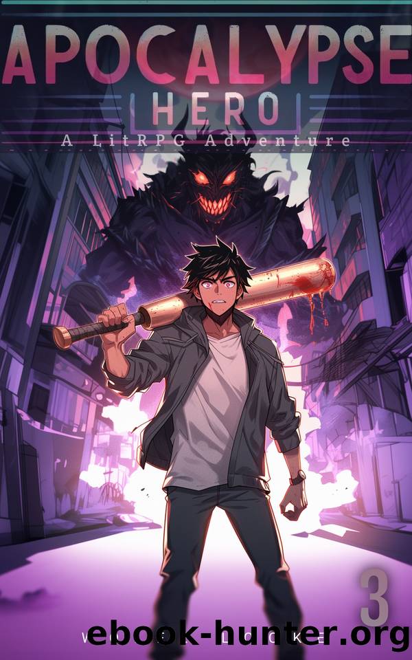 Apocalypse Hero 3: A LitRPG Adventure by Wolfe Locke