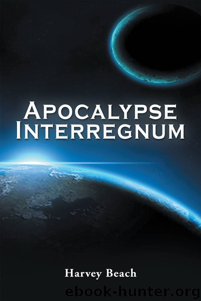 Apocalypse Interregnum by harvey beach