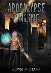 Apocalypse Online by Robyn Wideman