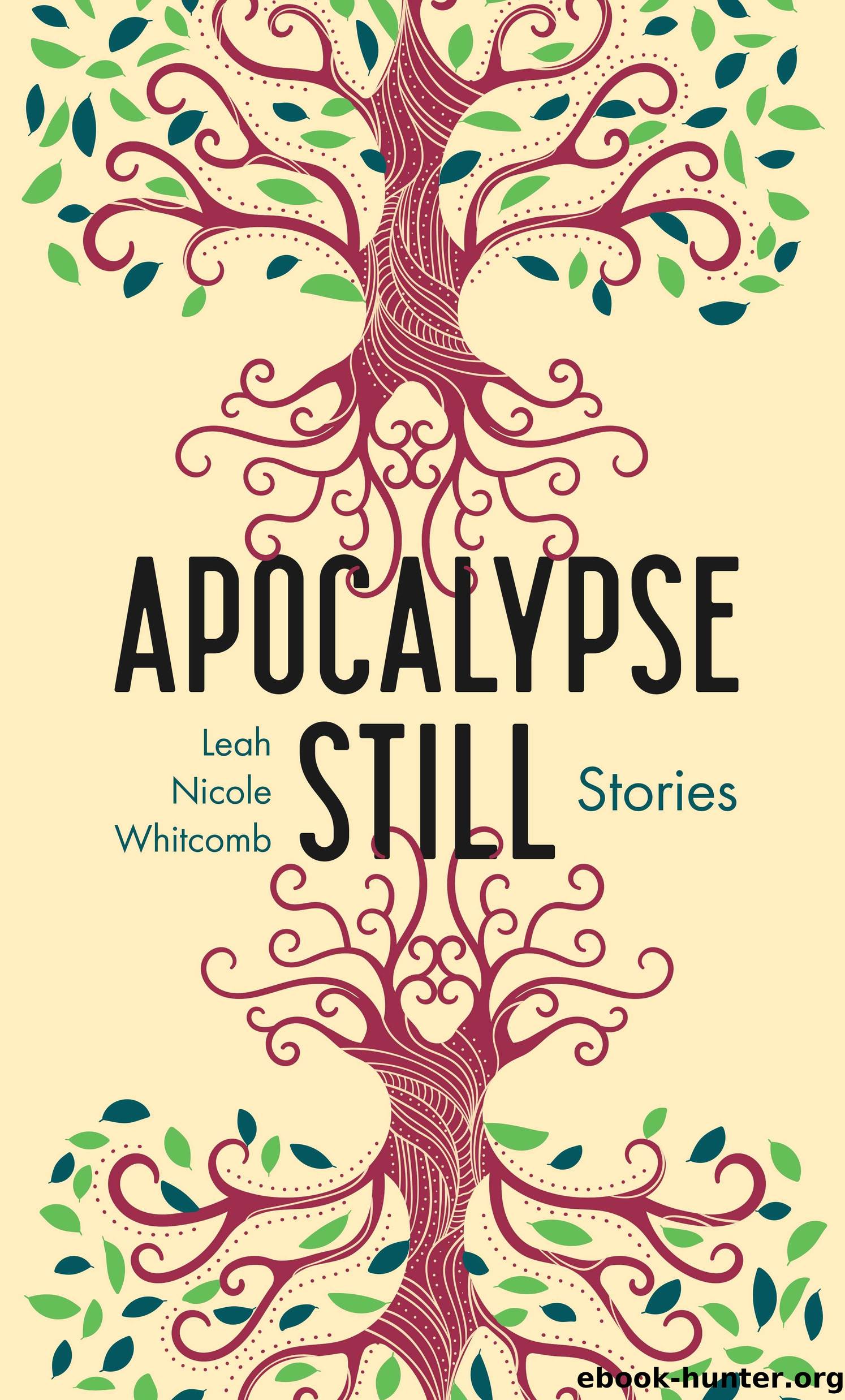 Apocalypse Still by Leah Whitcomb