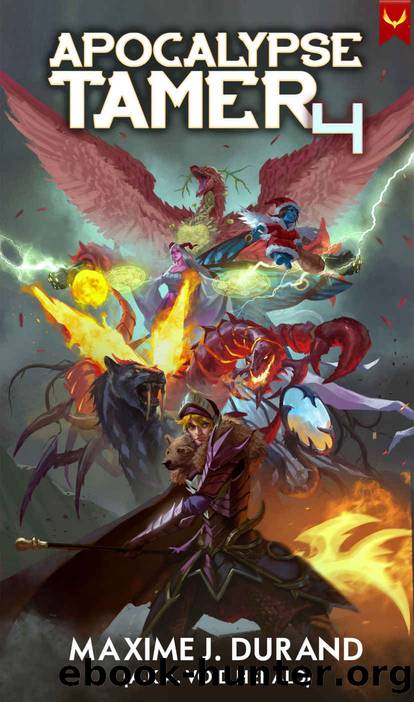 Apocalypse Tamer 4: A LitRPG Adventure by Maxime J. Durand