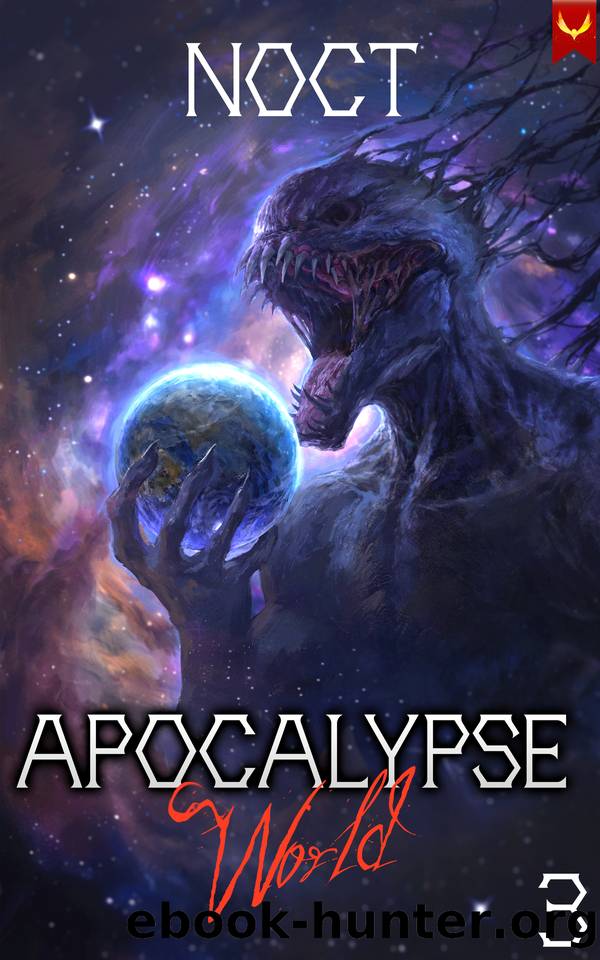 Apocalypse World: A LitRPG Adventure (Apocalypse Me Book 3) by Noct