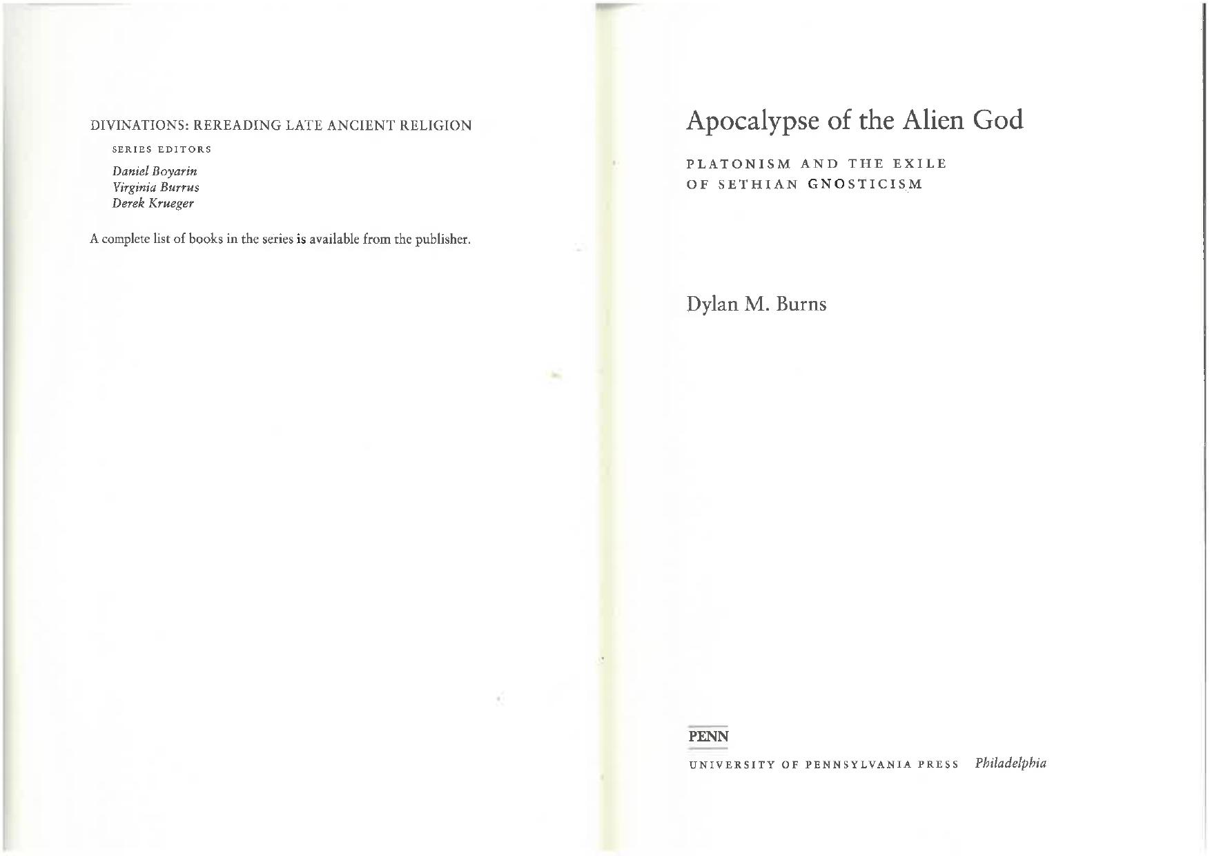 Apocalypse of the Alien God: Platonism and the Exile of Sethian Gnosticism by Unknown