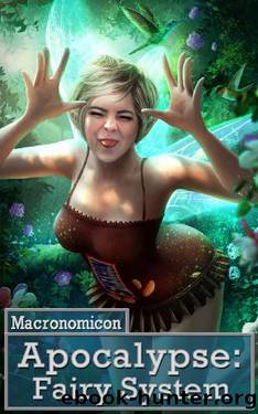 Apocalypse: Fairy System (Systems of the Apocalypse Book 2) by Macronomicon