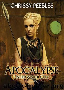 Apocalypse: Underwater City (A Dystopian Novella) PART 1 (The Hope Saga) by Peebles Chrissy