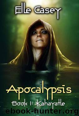 Apocalypsis: Book 1 (Kahayatle) by Elle Casey