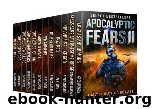 Apocalyptic Fears II: Select Bestsellers: A Multi-Author Box Set by Dragon Greg & Warren Samantha & Stroble Steve & Line Al K. & Rode Rebecca & Doon R. V. & James Glynn & Tanpepper Saul & Estes David & Ryan King & Carmichael Griffin