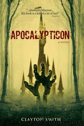 Apocalypticon by Clayton Smith