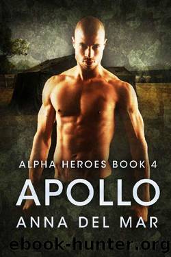 Apollo (Alpha Heroes Book 4) by Anna del Mar
