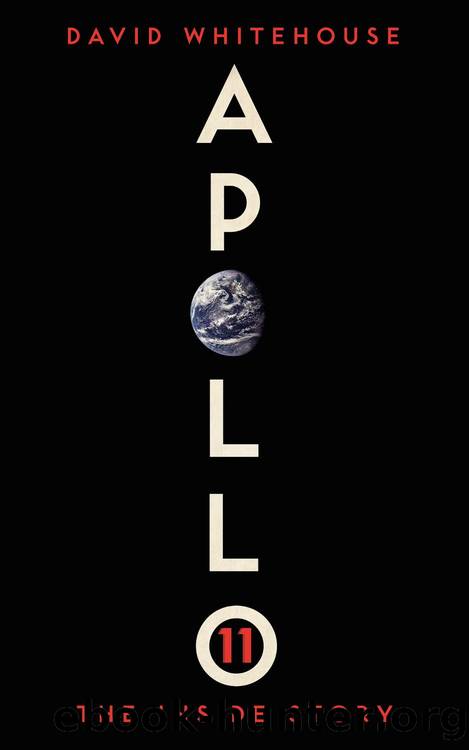 Apollo 11 by David Whitehouse