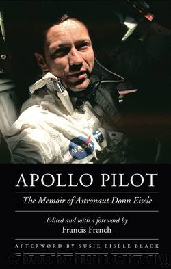 Apollo Pilot by Donn Eisele Francis French