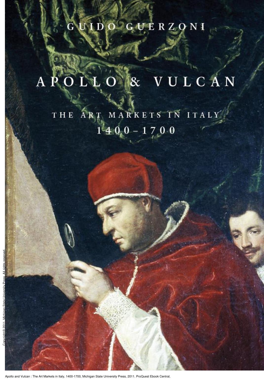 Apollo and Vulcan : The Art Markets in Italy, 1400-1700 by Guido Guerzoni