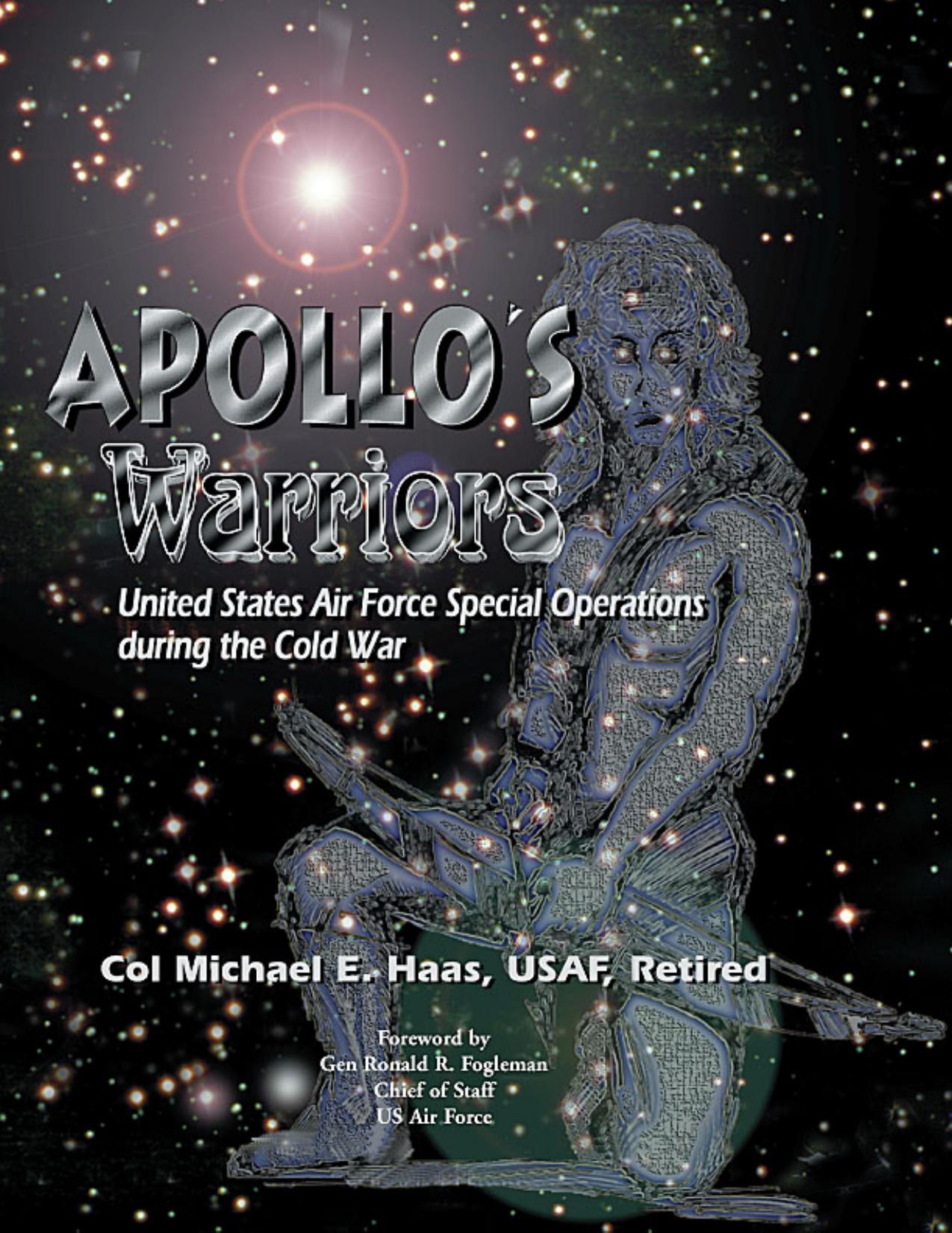 Apollo's Warriors: United States Air Force Special Operations during the Cold War by Michael E. Haas