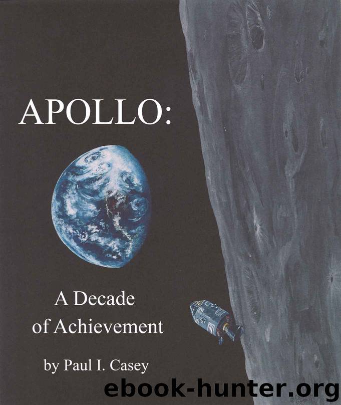 Apollo: A Decade of Achievement by Paul Casey