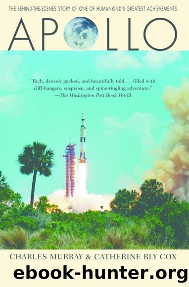 Apollo: Behind the Scenes Story of One of Humankind's Greatest Acheivements by Charles Murray