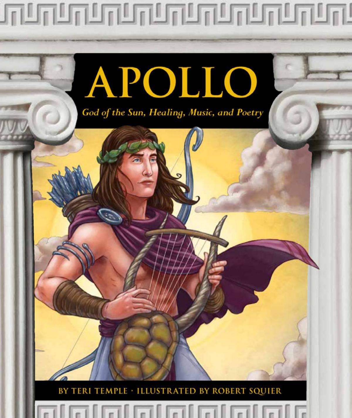 Apollo: God of the Sun, Healing, Music, and Poetry by Robert Squier