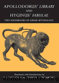 Apollodorus' Library and Hyginus' Fabulae by Trzaskoma Stephen M. Smith R. Scott