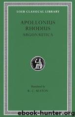 Apollonius Rhodius: Argonautica by Apollonius Rhodius & R. C. Seaton