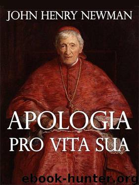 Apologia pro vita sua by John Henry Newman