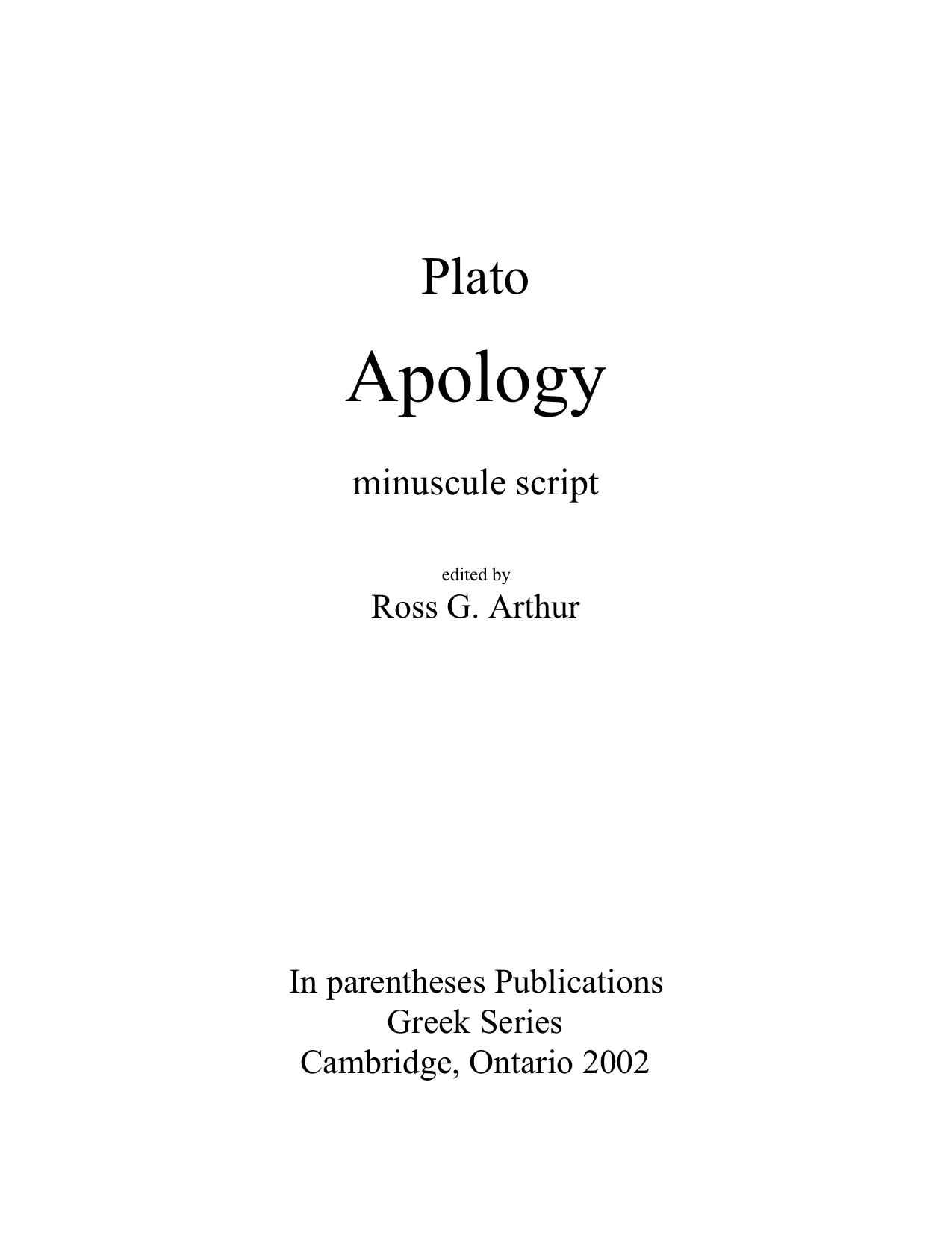 Apology : minuscule script, edited by Ross G. Arthur by Plato; Arthur Ross G. (ed.)