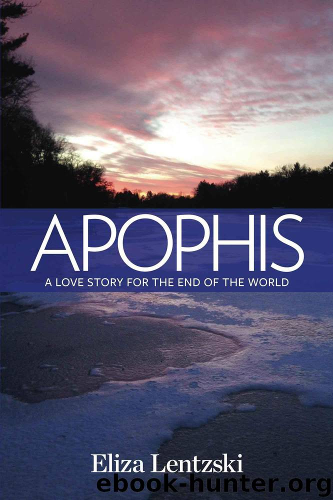 Apophis: A Love Story for the End of the World by Lentzski Eliza