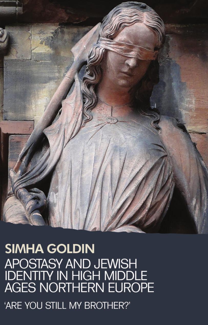 Apostasy and Jewish Identity in High Middle Ages Northern Europe: "Are You Still My Brother?" by Simha Goldin