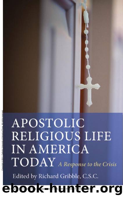 Apostolic Religious Life in America Today : A Response to the Crisis by Richard Gribble