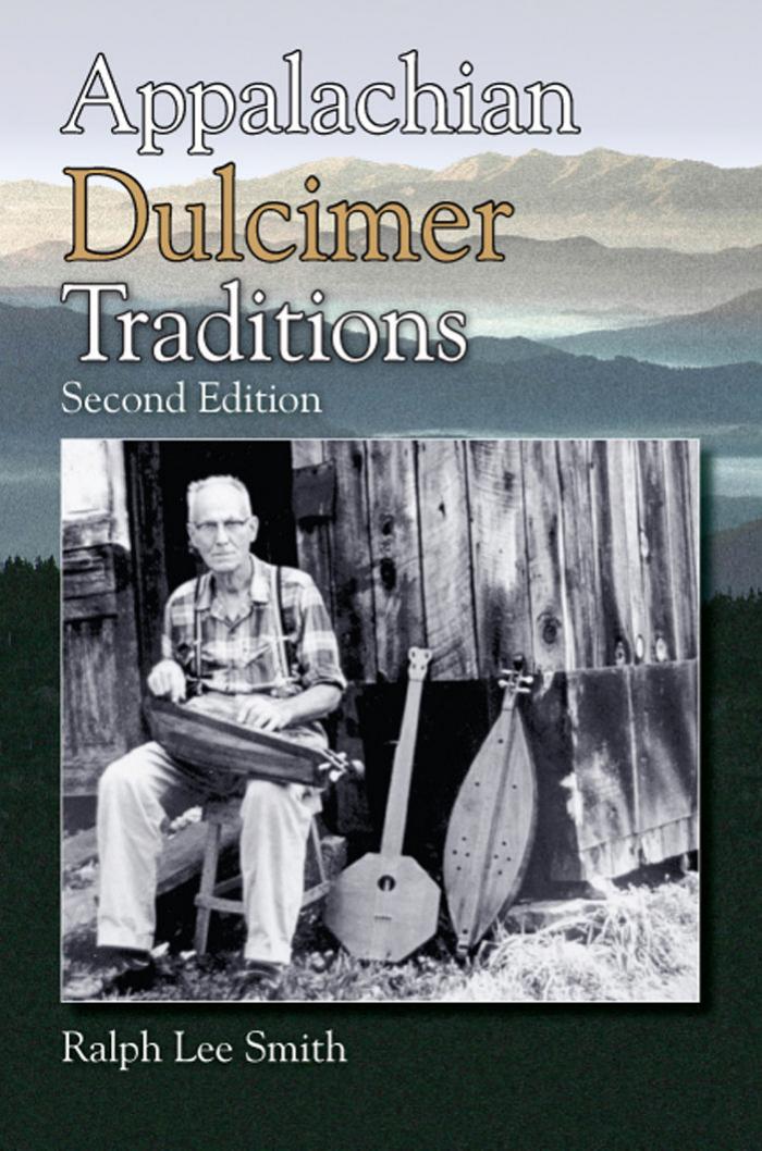 Appalachian Dulcimer Traditions by Ralph Lee Smith