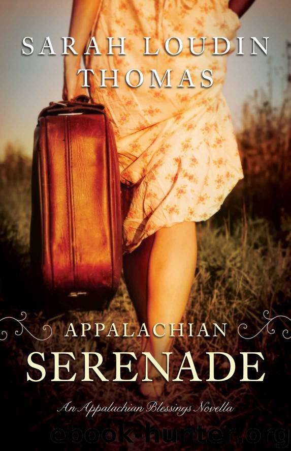 Appalachian Serenade: A Novella (Appalachian Blessings) by Sarah Loudin Thomas