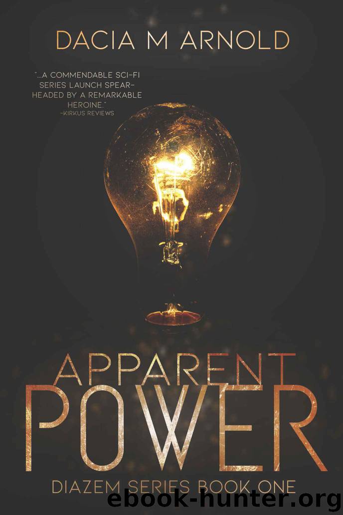 Apparent Power: DiaZem Trilogy Book One by Dacia M Arnold