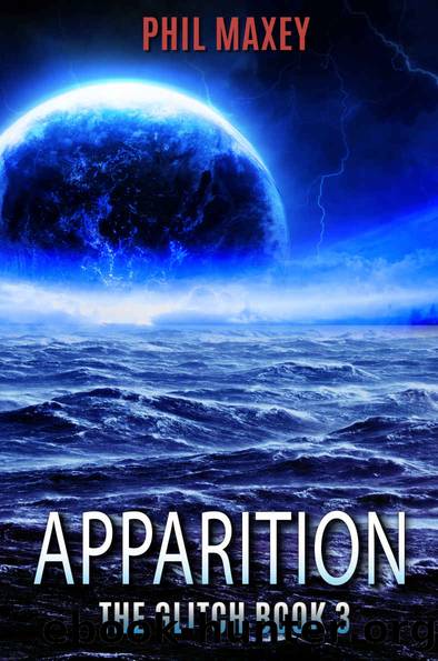 Apparition (The Glitch Book 3) by Phil Maxey