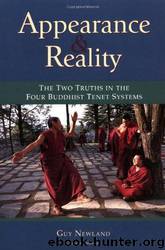 Appearance & Reality: The Two Truths in the Four Buddhist Tenet Systems by Guy Newland