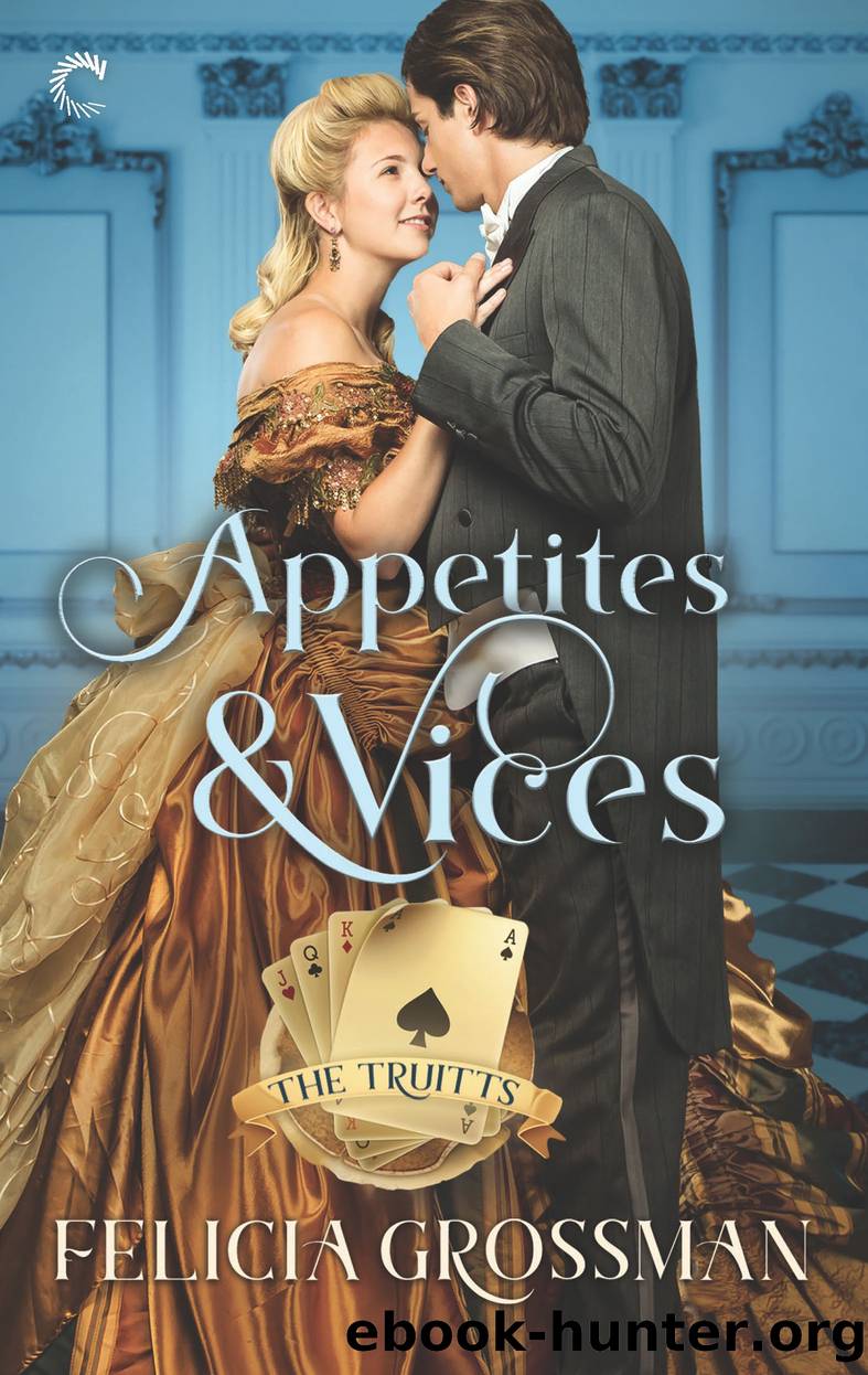Appetites & Vices--A Jewish Victorian Historical Romance by Felicia Grossman
