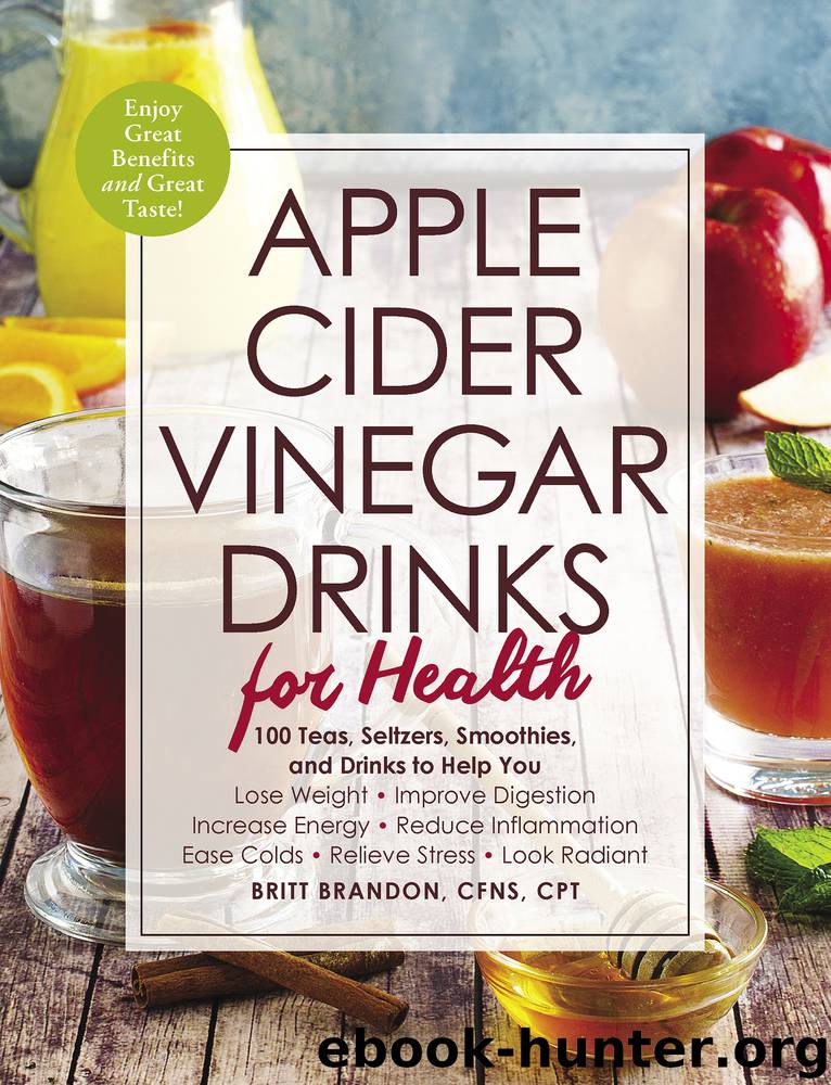 Apple Cider Vinegar Drinks for Health by Britt Brandon