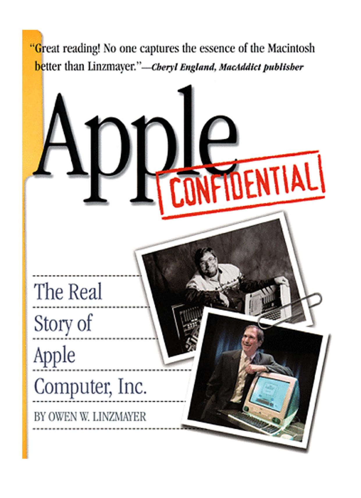 Apple Confidential 2.0 The Definitive History Of The World's Most Colorful Company by No Starch Press