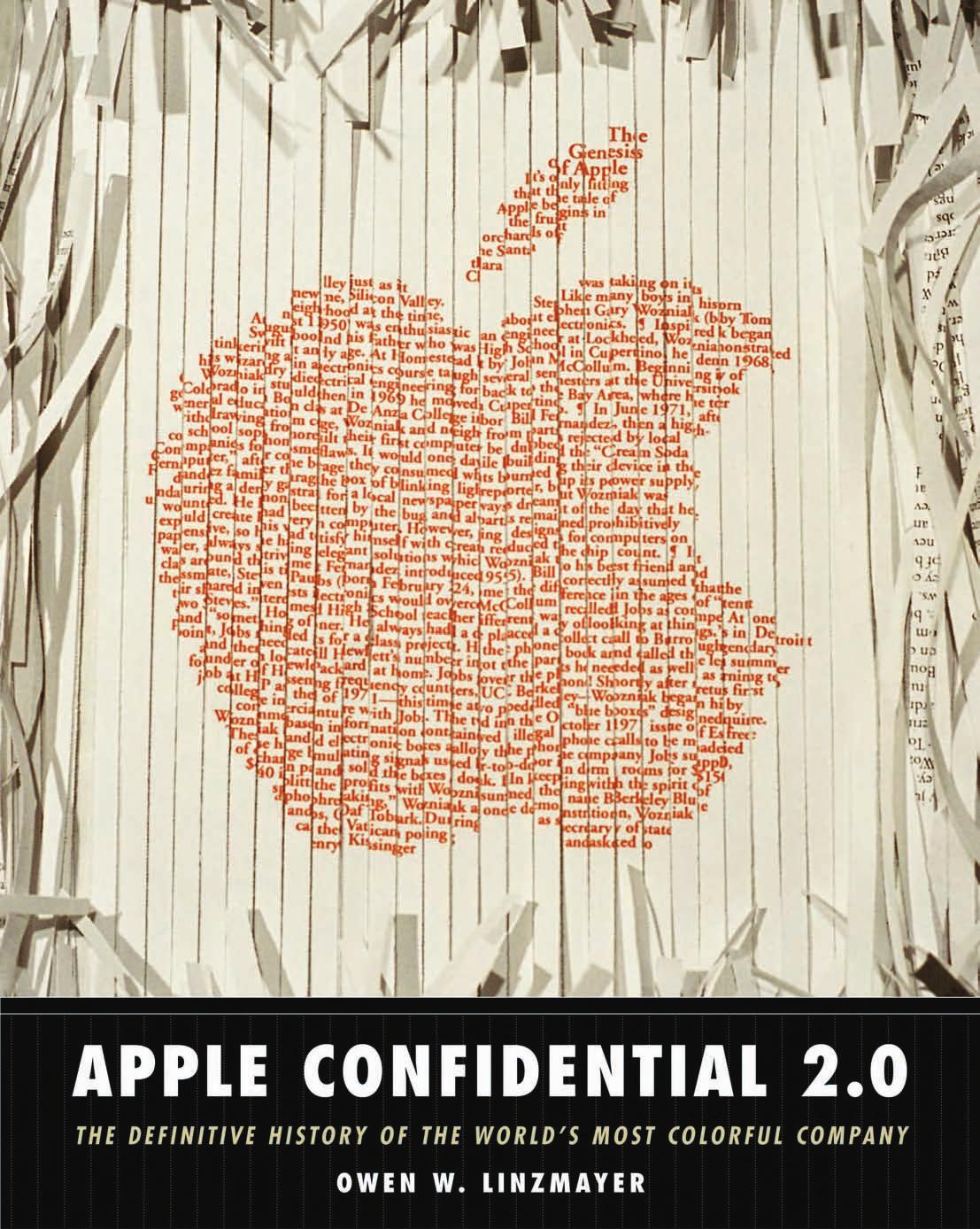 Apple Confidential 2.0 The Definitive History of the World's Most Colorful Company by Unknown