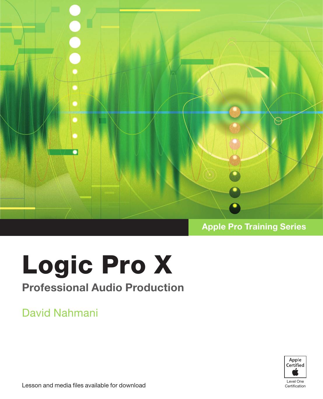 Apple Pro Training Series: Logic Pro X: Professional Music Production by David Nahmani