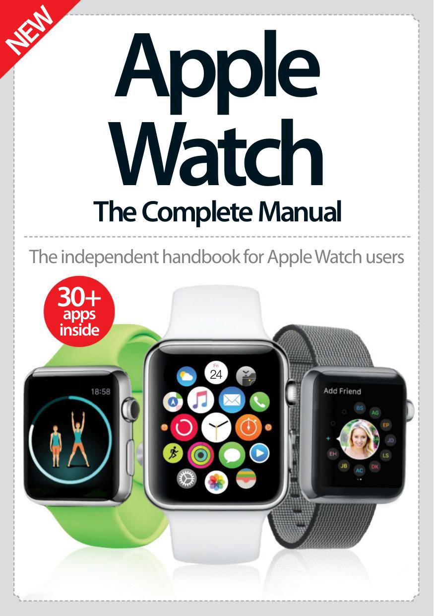 Apple Watch The Complete Manual 3rd Edition by Unknow