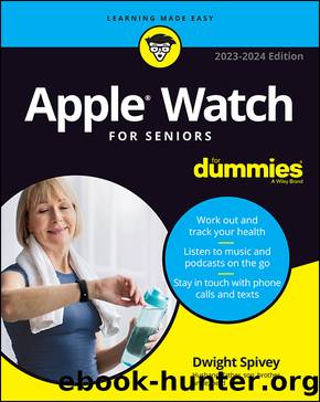 Apple Watch for Seniors for Dummies by Spivey Dwight;