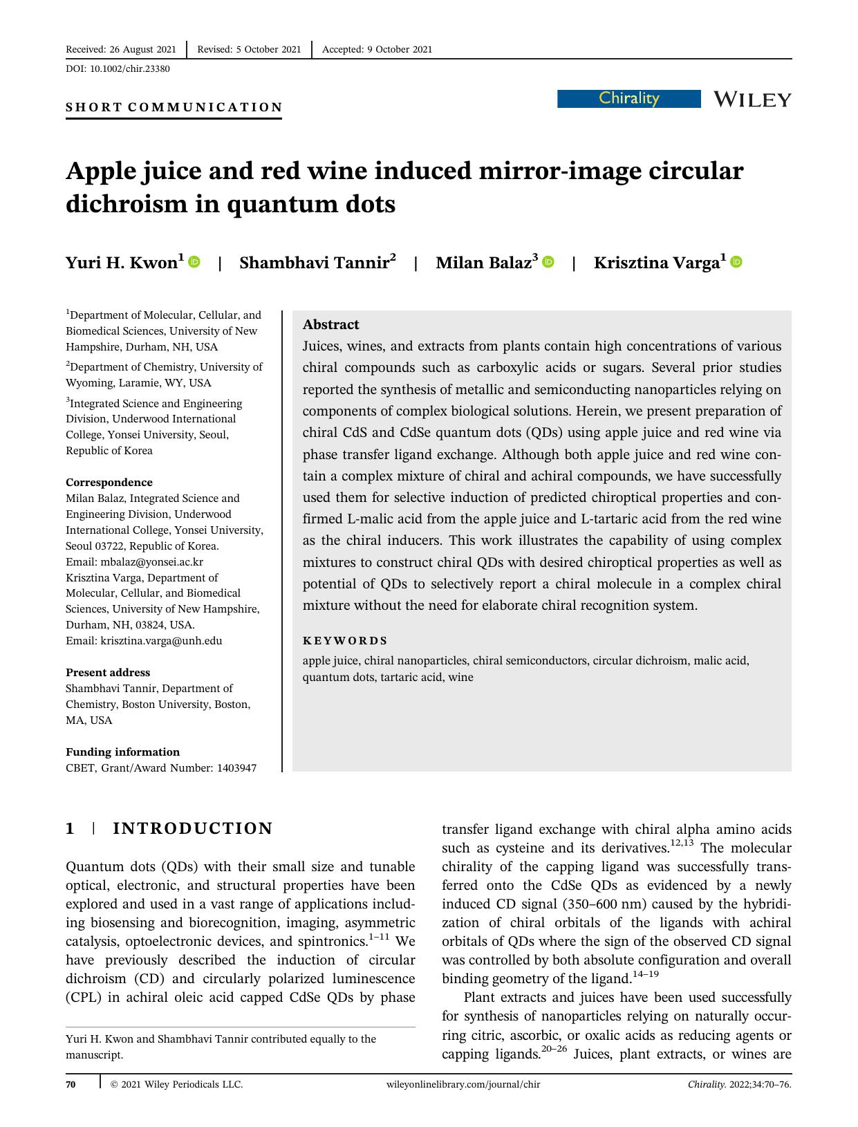 Apple juice and red wine induced mirrorâimage circular dichroism in quantum dots by Yuri H. Kwon Shambhavi Tannir Milan Balaz Krisztina Varga