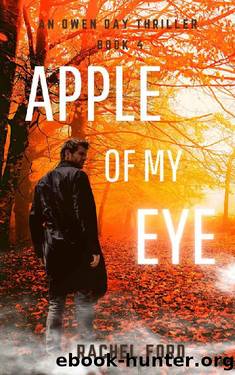 Apple of My Eye (An Owen Day Thriller) by Rachel Ford