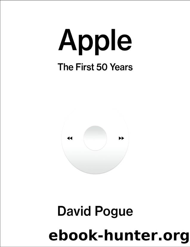 Apple: The First 50 Years by David Pogue;