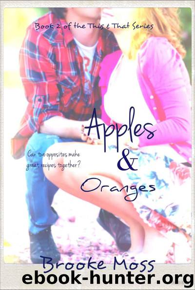 Apples & Oranges (The This & That Series) by Moss Brooke