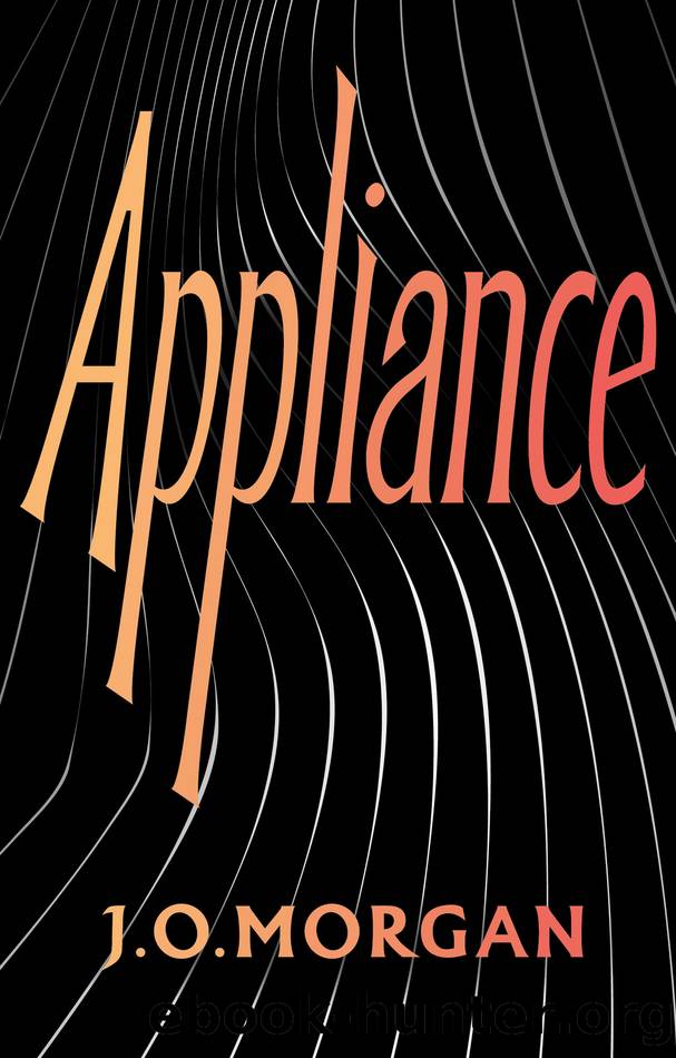 Appliance by J. O. Morgan