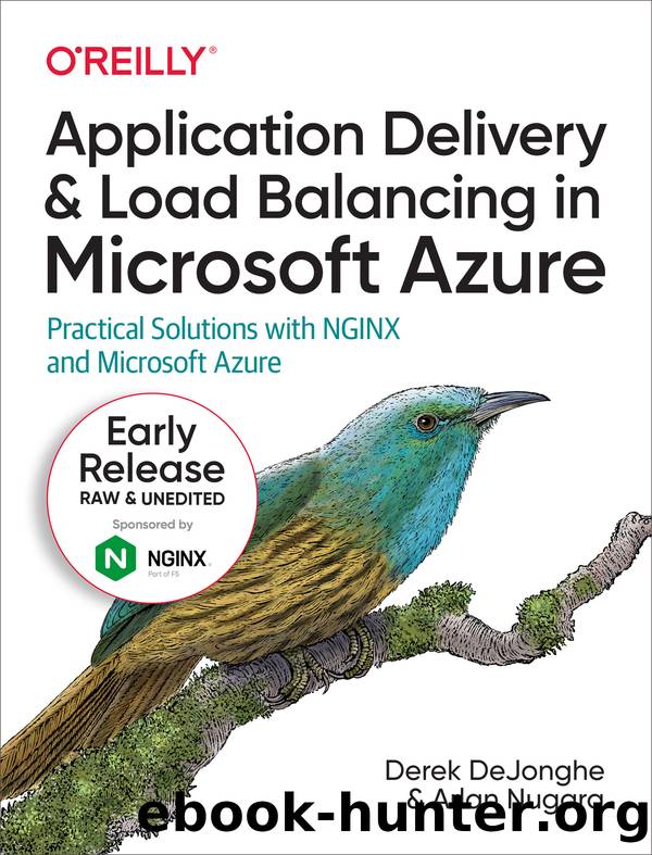 Application Delivery and Load Balancing in Microsoft Azure by Derek DeJonghe & Arlan Nugara