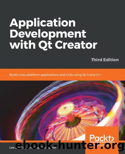 Application Development with Qt Creator, Third Edition by Lee Zhi Eng