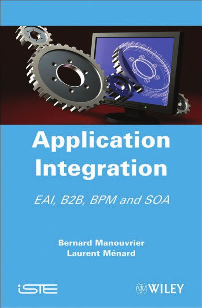 Application integration: EAI, B2B, BPM and SOA by Ménard Laurent;Manouvrier Bernard