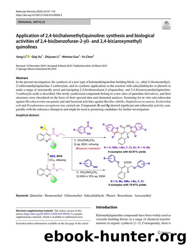 Application of 2,4-bis(halomethyl)quinoline: synthesis and biological activities of 2,4-bis(benzofuran-2-yl)- and 2,4-bis(aroxymethyl)quinolines by Yang Li & Qiqi Xu & Zhiyuan Li & Wentao Gao & Yu Chen